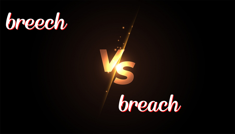 Understanding the Difference Between Breech and Breach