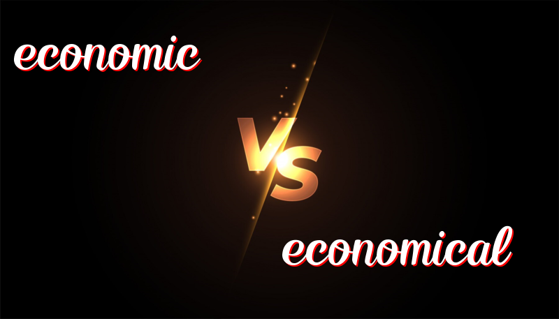 The Difference Between Economic and Economical