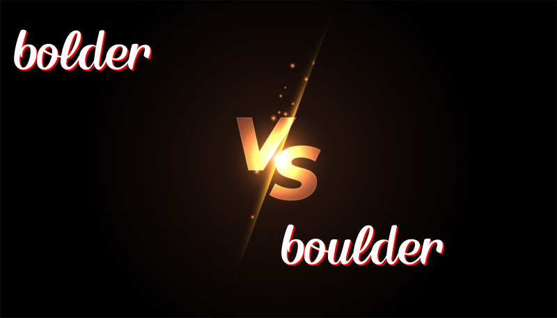 Bolder vs Boulder: What’s the Difference?
