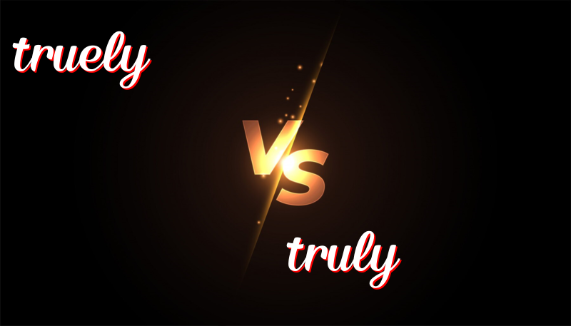 Truely vs. Truly: Understanding the Difference