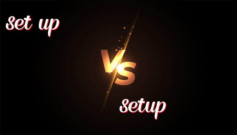 English Lesson: Set up vs. Setup