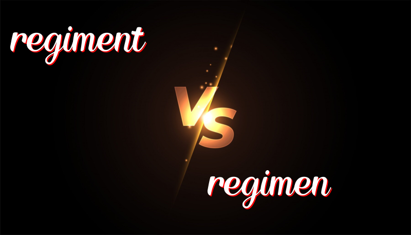 The Difference Between Regiment and Regimen