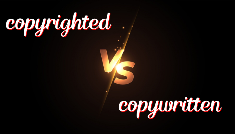 Understanding the Difference Between Copyrighted and Copywritten