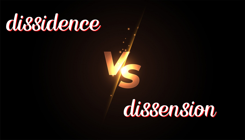 Dissidence vs. Dissension: The Difference Without the Drama