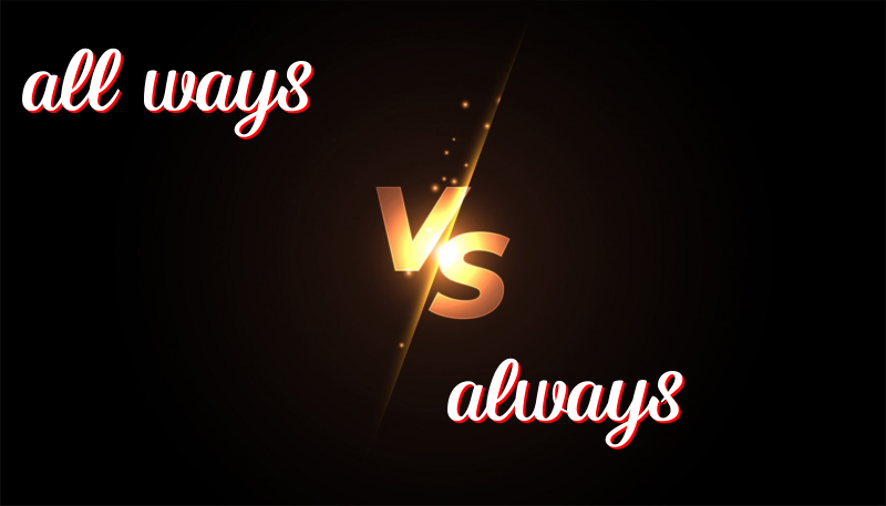 All Ways vs. Always: Understanding the Difference