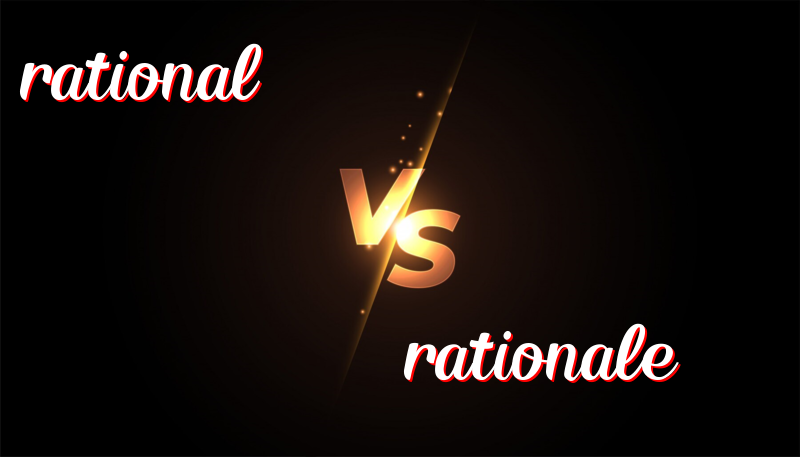 英語單詞Rational 與 Rationale的區別