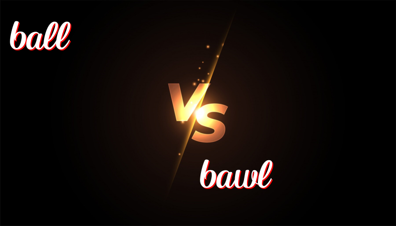 英語單詞ball 與 bawl的區別