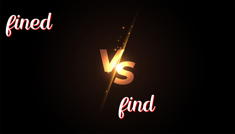 Understanding the Difference Between Fined and Find