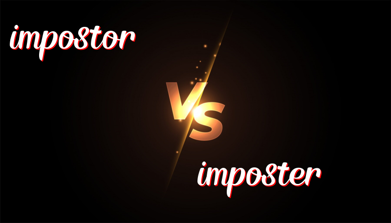 Understanding the Difference Between Impostor and Imposter