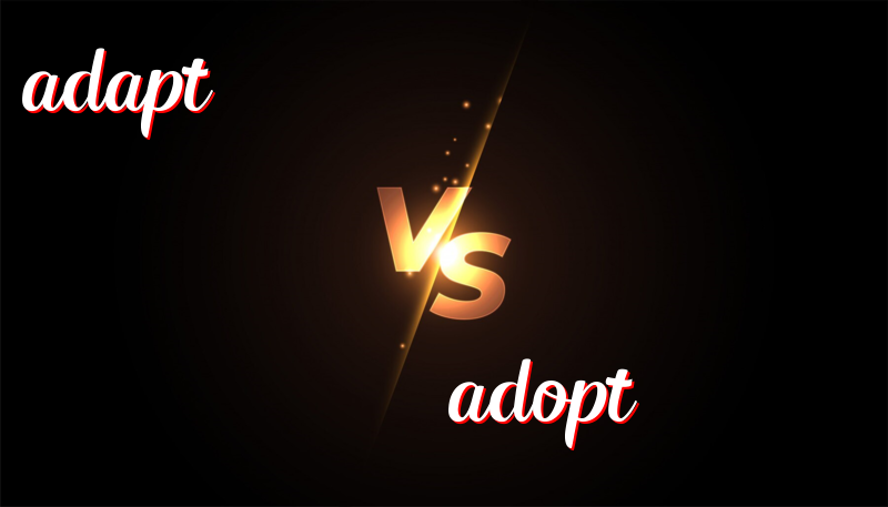 Understanding the Distinction: Adapt vs. Adopt