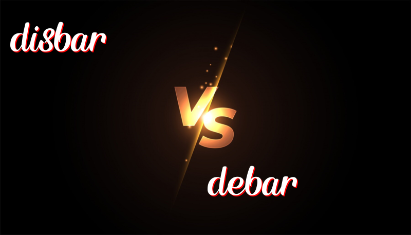 Understanding the Distinction: Disbar vs. Debar