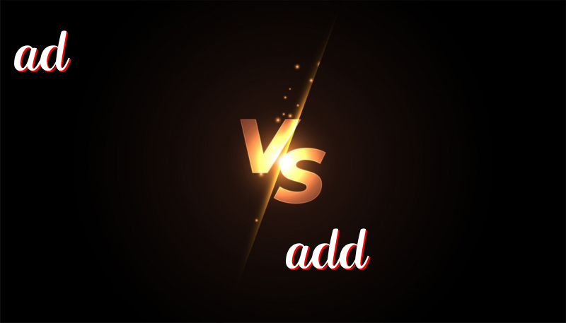 Ad vs. Add: When One ‘D’ Makes All the Difference!