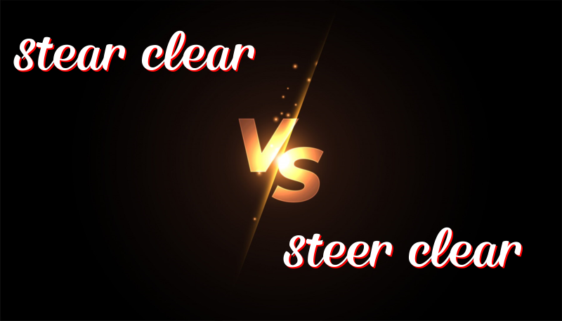 Understanding the Difference Between Steer Clear and Stear Clear: A Guide to Proper Usage