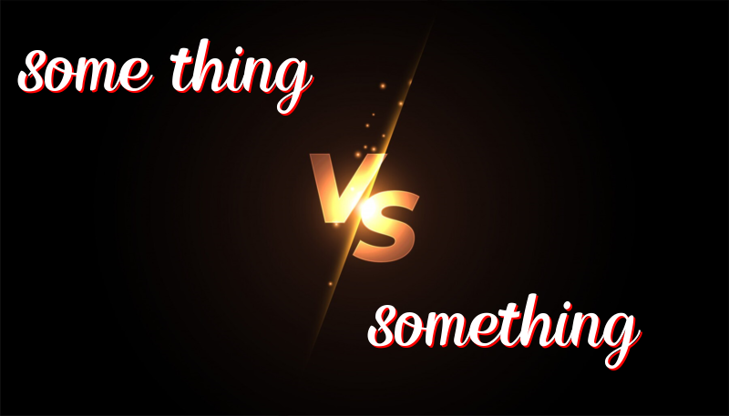 英語單詞Some Thing 與 Something的區別