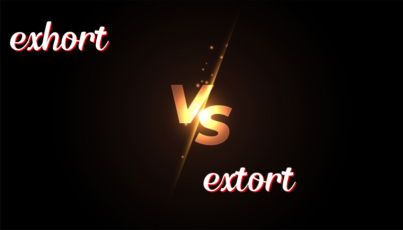 英語單詞exhort 與 extort的區別