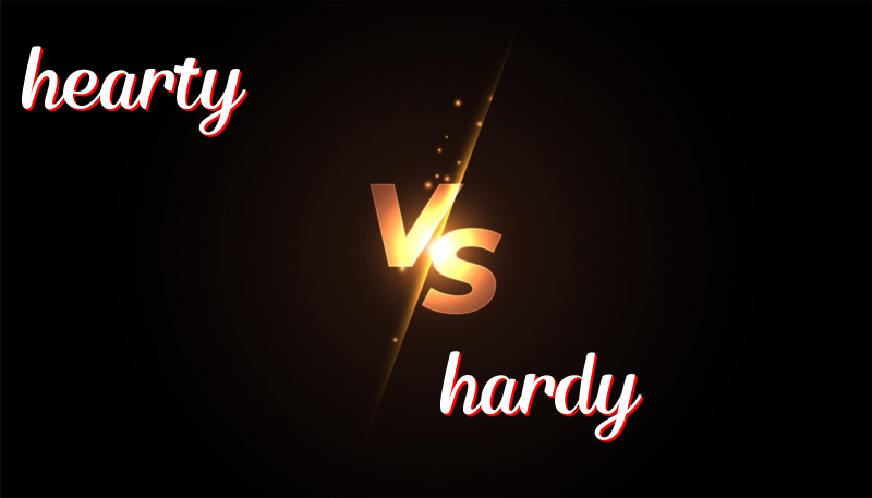 Hearty vs. Hardy: Simple Differences Explained