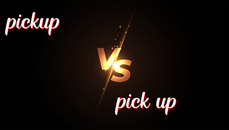 英語單詞Pickup 與 Pick Up的區別