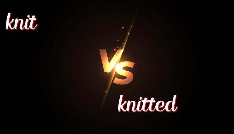 Understanding the Differences Between Knit and Knitted