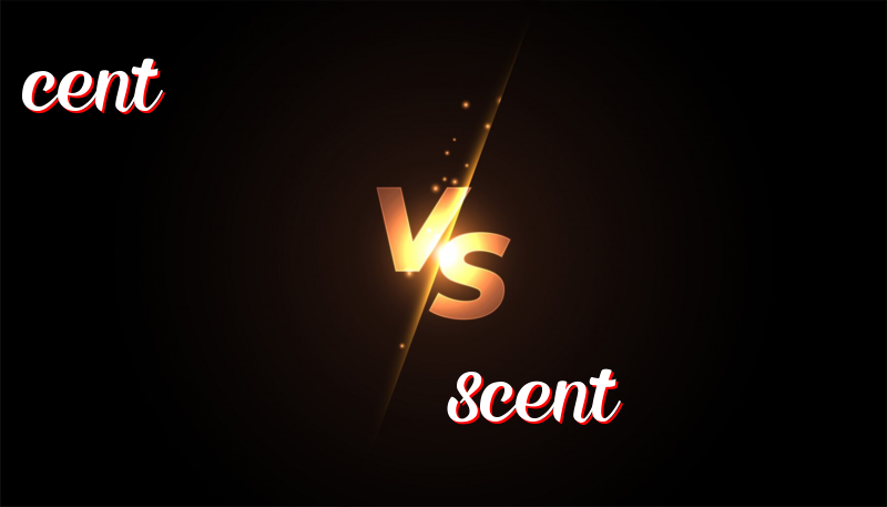 Cent and Scent: Understanding the Differences