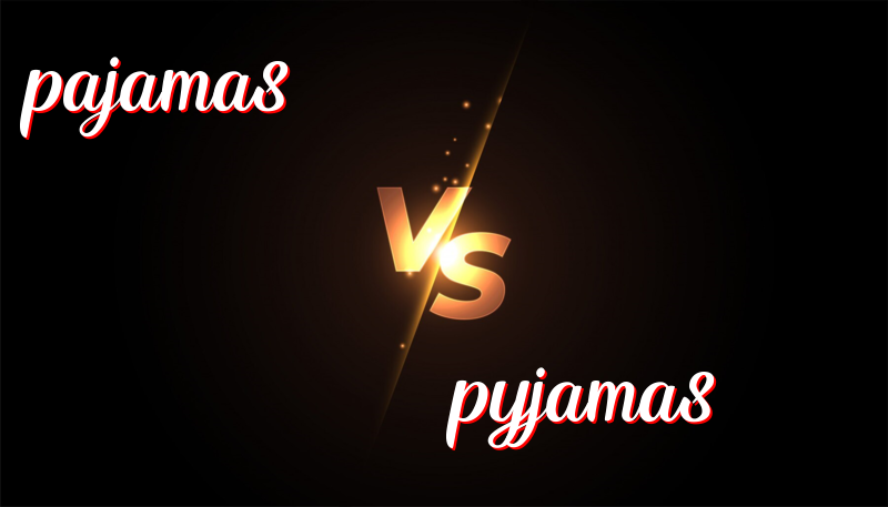 Sleepwear Spelling Showdown: PJs or Pyjays?