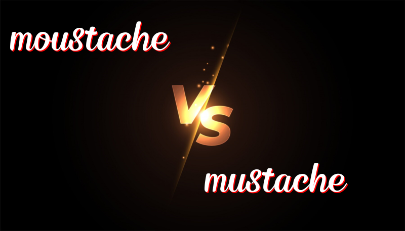 Understanding the Distinction Between British and American Spelling: Moustache vs. Mustache