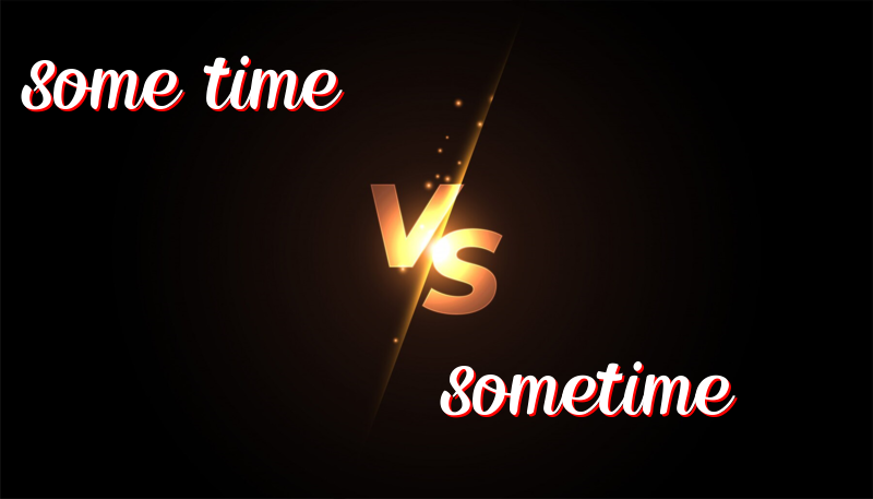 Time Travel: It’s “Some Time” vs. “Sometime”!