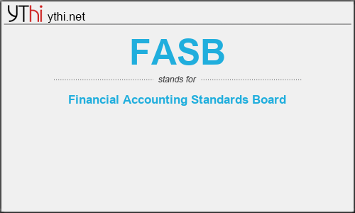 What does FASB mean? What is the full form of FASB?