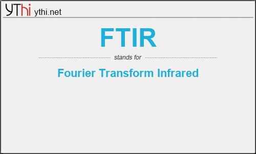 What does FTIR mean? What is the full form of FTIR?