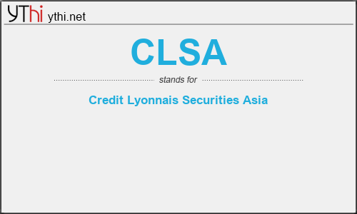 What does CLSA mean? What is the full form of CLSA?