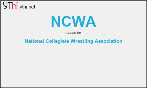 What does NCWA mean? What is the full form of NCWA?