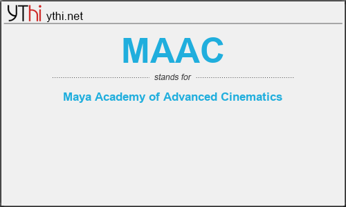 What does MAAC mean? What is the full form of MAAC?