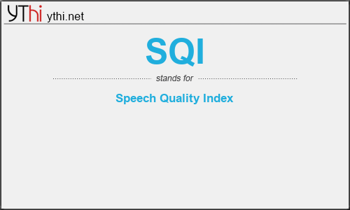 What does SQI mean? What is the full form of SQI?