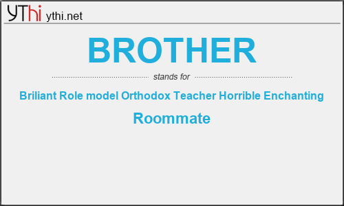 What does BROTHER mean? What is the full form of BROTHER?