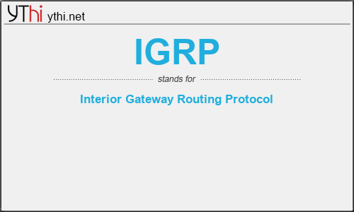 What does IGRP mean? What is the full form of IGRP?