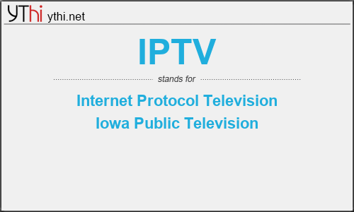 What does IPTV mean? What is the full form of IPTV?