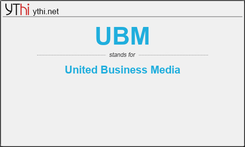 What does UBM mean? What is the full form of UBM?