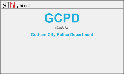 What does GCPD mean? What is the full form of GCPD?