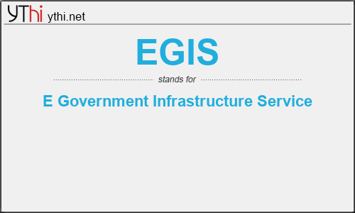 What does EGIS mean? What is the full form of EGIS?