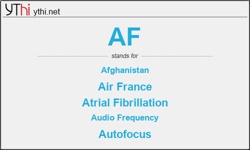 What does AF mean? What is the full form of AF?