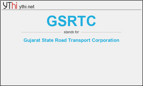 What does GSRTC mean? What is the full form of GSRTC?