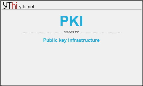 What does PKI mean? What is the full form of PKI?