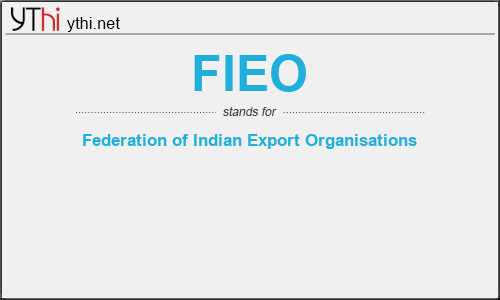 What does FIEO mean? What is the full form of FIEO?