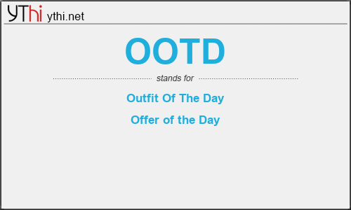 What does OOTD mean? What is the full form of OOTD?