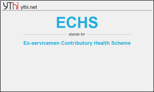 What does ECHS mean? What is the full form of ECHS?