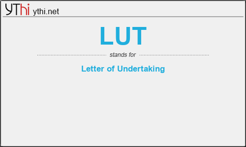 What does LUT mean? What is the full form of LUT?