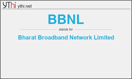 What does BBNL mean? What is the full form of BBNL?