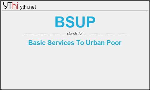 What does BSUP mean? What is the full form of BSUP?