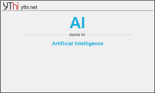 What does AI mean? What is the full form of AI?