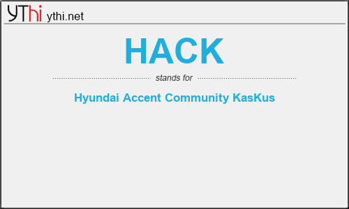 What does HACK mean? What is the full form of HACK?