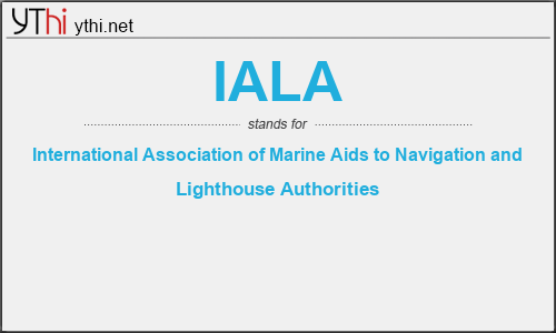 What does IALA mean? What is the full form of IALA?